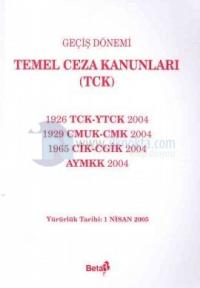 Geçiş Dönemi Temel Ceza Kanunları TCK
