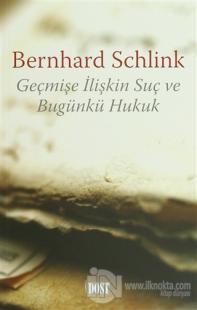 Geçmişe İlişkin Suç ve Bugünkü Hukuk