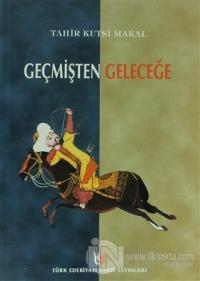 Geçmişten Geleceğe