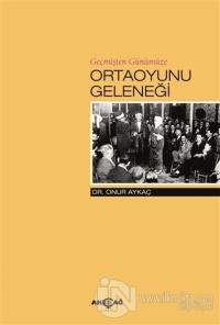 Geçmişten Günümüze Ortaoyunu Geleneği