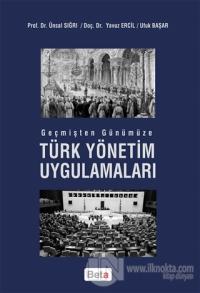 Geçmişten Günümüze Türk Yönetim Uygulamaları