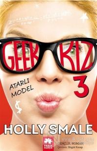 Geek Kız - 3 : Atarlı Model