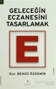Geleceğin Eczanesini Tasarlamak