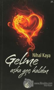 Gelme Aşka Geç Kaldın