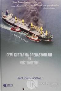 Gemi Kurtarma Operasyonları ve Kriz Yönetimi (Ciltli)