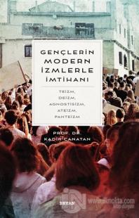Gençlerin Modern İzmlerle İmtihanı