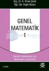 Genel Matematik 1 Meslek Yüksekokulları İçin Matematik ve Çözümleri