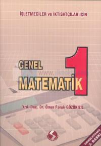 Genel Matematik 1 - İşletmeciler ve İktisatçılar İçin