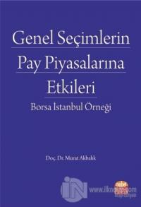 Genel Seçimlerin Pay Piyasalarına Etkileri: Borsa İstanbul Örneği