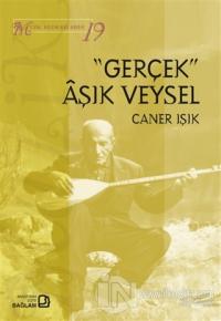 Gerçek Aşık Veysel - Müzik Bilimleri Dizisi 19