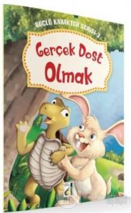 Gerçek Dost - Güçlü Karakter Serisi 3