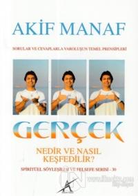 Gerçek Nedir Nasıl Keşfedilir?