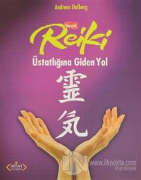 Gerçek Reiki Üstatlığına Giden Yol