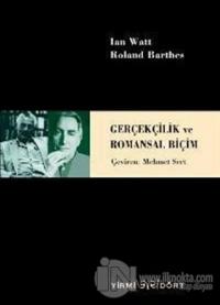 Gerçekçilik ve Romansal Biçim