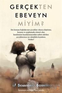 Gerçekten Ebeveyn Miyim?