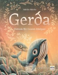 Gerda - Denizde Bir Cesaret Hikayesi (Ciltli)