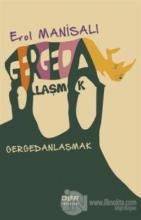 Gergedanlaşmak