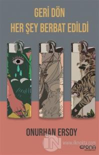 Geri Dön Her Şey Berbat Edildi