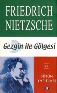 Gezgin ile Gölgesi %25 indirimli Friedrich W. Nietzsche