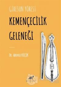 Giresun Yöresi Kemençecilik Geleneği (Ciltli)