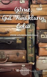 Gitme, Gül Yanakların Solar