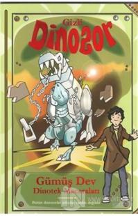 Gümüş Dev - Gizli Dinozor
