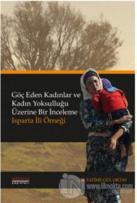 Göç Eden Kadınlar ve Kadın Yoksulluğu Üzerine Bir İnceleme: Isparta İli Örneği