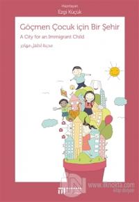 Göçmen Çocuk İçin Bir Şehir
