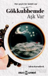 Gökkubbemde Aşk Var