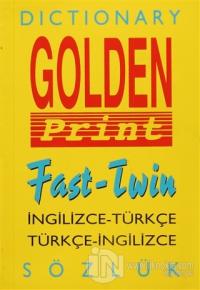 Golden Print Fast - Twin İngilizce-Türkçe Türkçe-İngilizce Sözlük