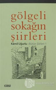 Gölgeli Sokağın Şiirleri