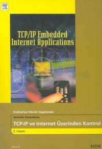 Gömülü Sistemlerle TCP/IP ve İnternet Üzerinden KontrolEndüstriye Dönük Uygulamalı