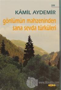 Gönlümün Mahzeninden Sana Sevda Türküleri (Ciltli)