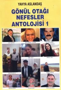 Gönül Otağı Nefesler Antolojisi 1