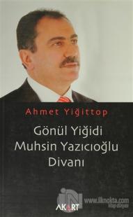 Gönül Yiğidi Muhsin Yazıcıoğlu Divanı