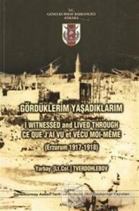 Gördüklerim Yaşadıklarım ( Erzurum 1917-1918 )