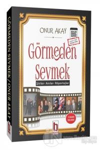 Görmeden Sevmek