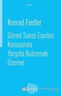 Görsel Sanat Eserleri Konusunda Yargıda Bulunmak Üzerine