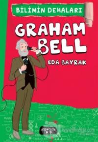 Graham Bell - Bilimin Dehaları
