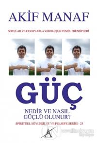 Güç Nedir ve Nasıl Güçlü Olunur?