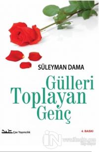 Gülleri Toplayan Genç