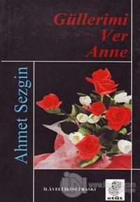 Güllerimi Ver Anne