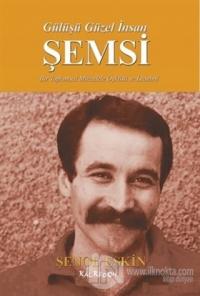 Gülüşü Güzel İnsan Şemsi