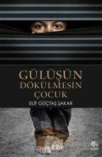 Gülüşün Dökülmesin Çocuk