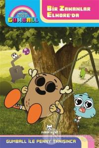 Gumball ile Penny Tanışınca - Bir Zamanlar Elmore' da
