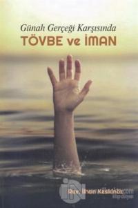 Günah Gerçeği Karşısında Tövbe ve İman