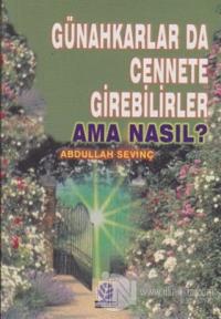 Günahkarlar da Cennete Girebilirler Ama Nasıl?