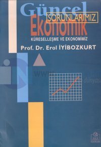Güncel Ekonomik SorunlarımızKüreselleşme ve Ekonomimiz