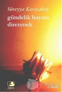 Gündelik Hayata Direnmek