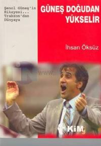 Güneş Doğudan Yükselir